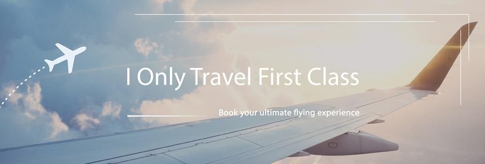 I Only Travel First Class Co., Ltd.'s banner