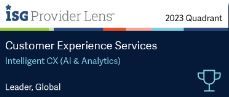 Leader in ISG Provider Lens™ Customer Experience Services 2023 Quadrant Reports 2023