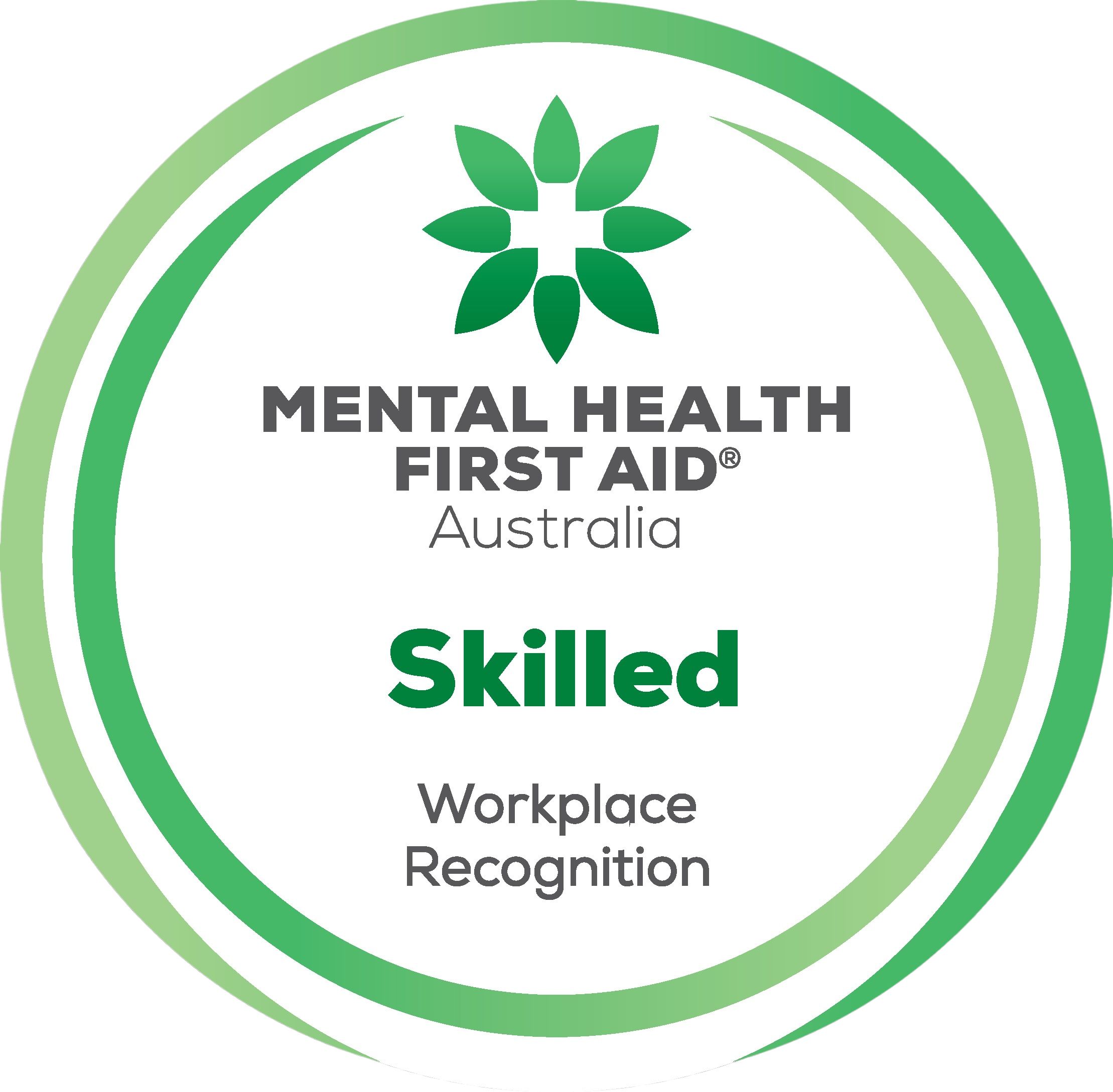 Skilled Mental Health First Aid Workplace Recognition 2024