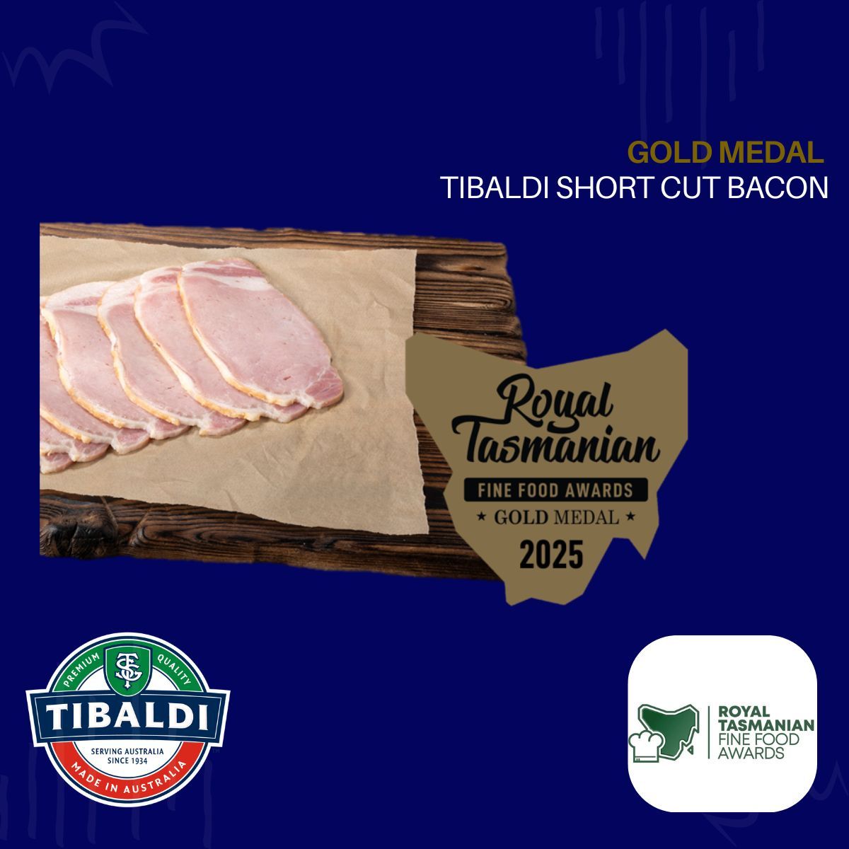 Royal Tasmanian Fine Food Awards | Gold Medal | Tibaldi Streaky Bacon 2025