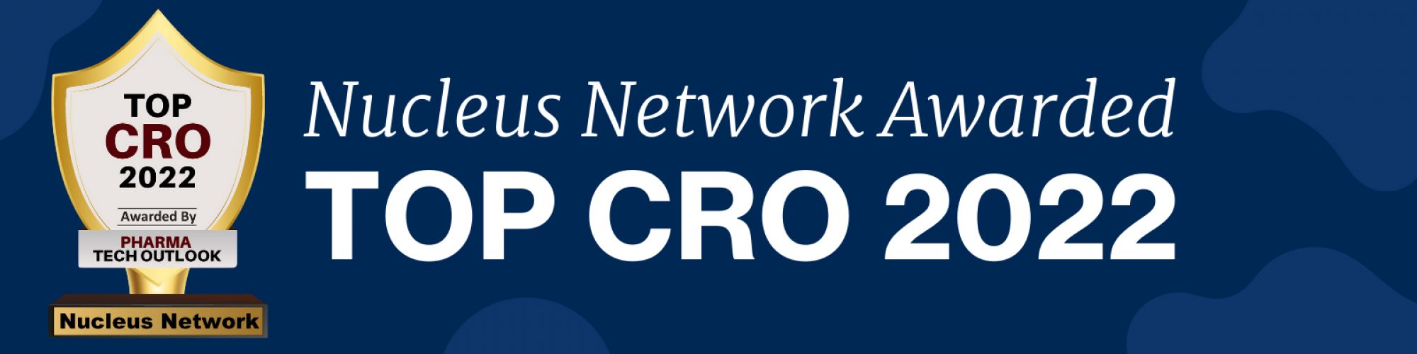 Top CRO - Awarded by Pharma Tech Outlook 2022